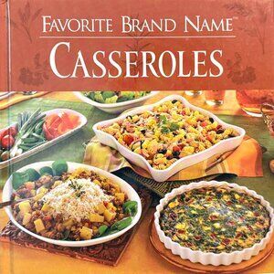 Favorite Brand Name CASSEROLES HC Recipe Cookbook